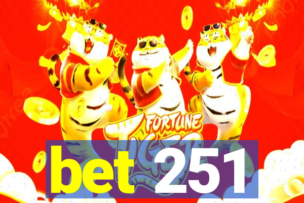 bet 251