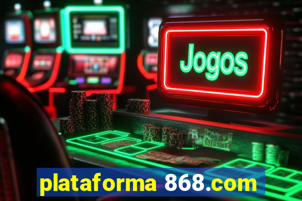 plataforma 868.com