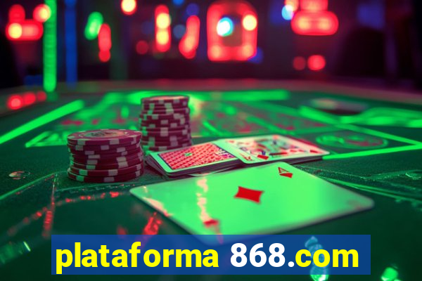 plataforma 868.com