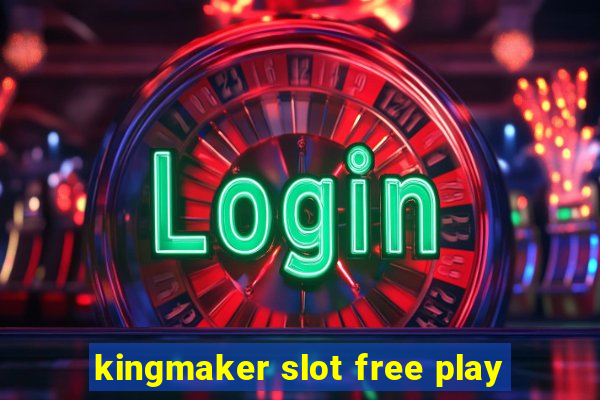 kingmaker slot free play