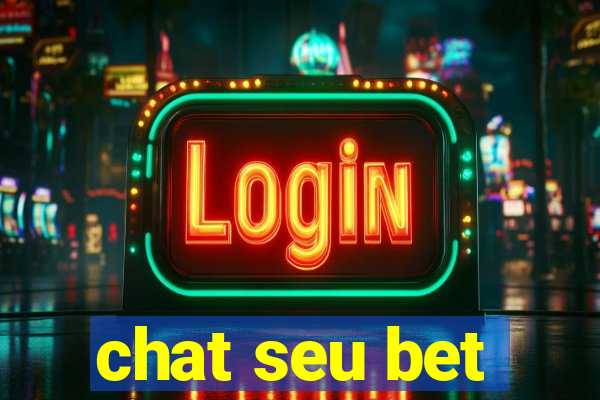 chat seu bet