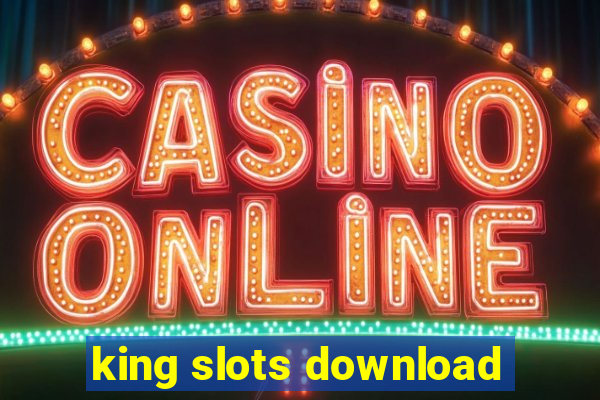 king slots download