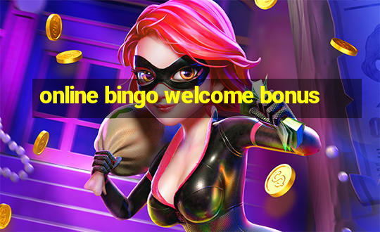 online bingo welcome bonus