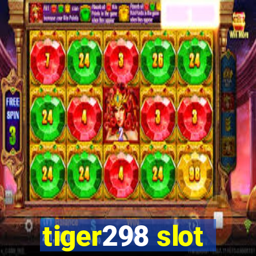 tiger298 slot