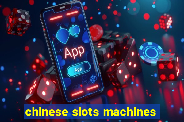 chinese slots machines