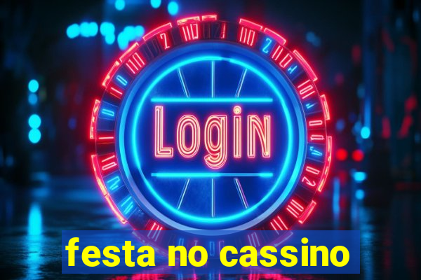 festa no cassino