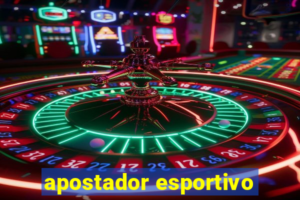 apostador esportivo