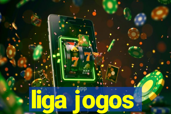 liga jogos