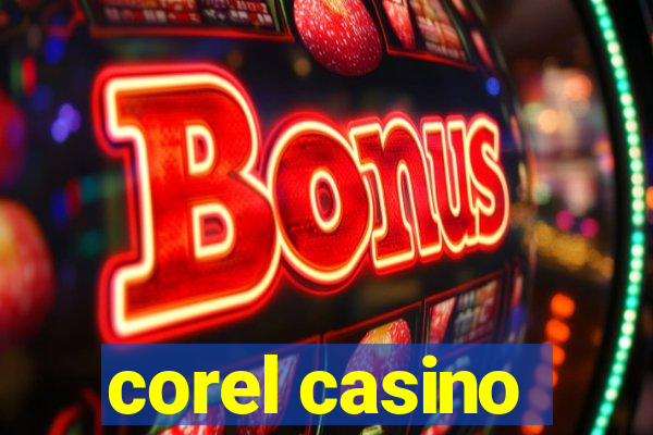 corel casino