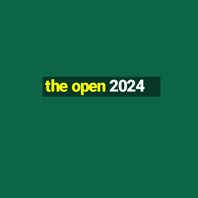 the open 2024