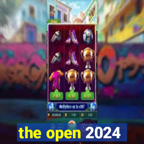 the open 2024