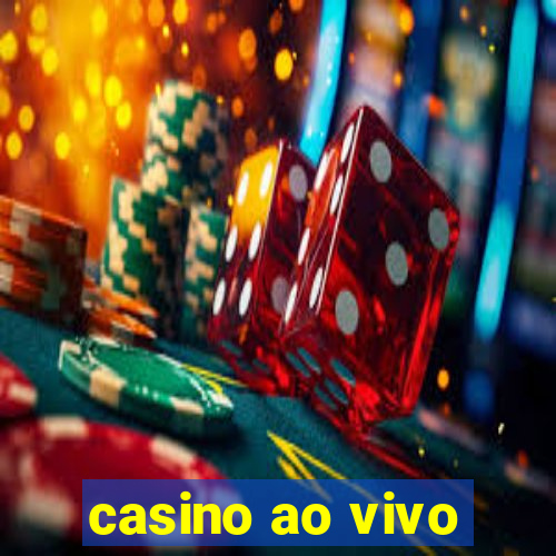 casino ao vivo