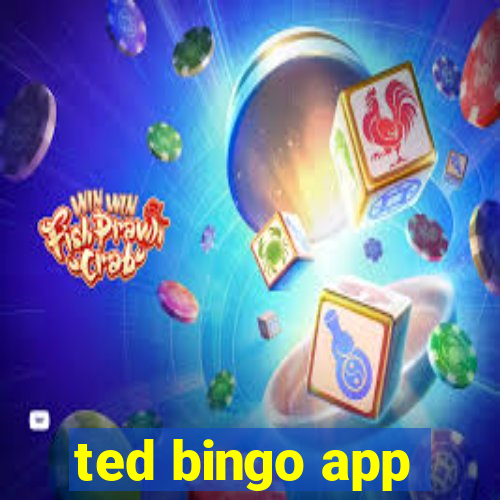 ted bingo app