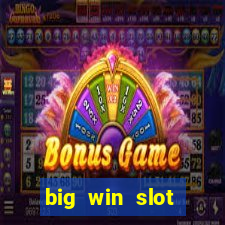 big win slot casino online