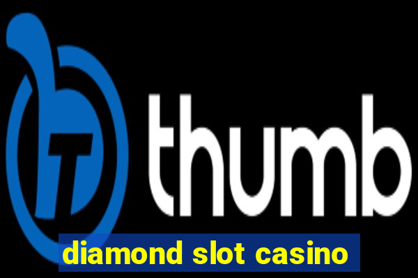 diamond slot casino