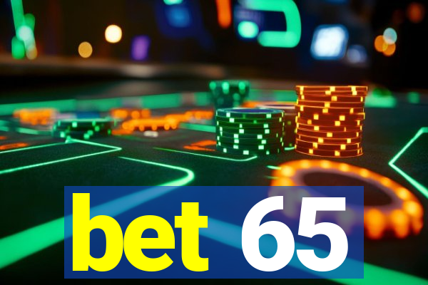 bet 65