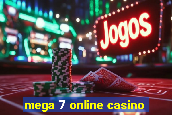 mega 7 online casino