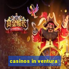 casinos in ventura