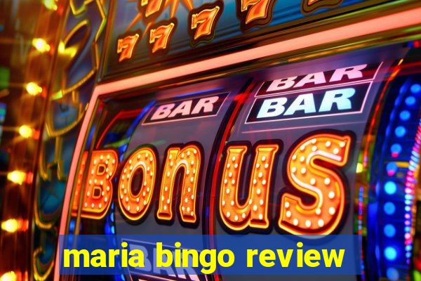 maria bingo review