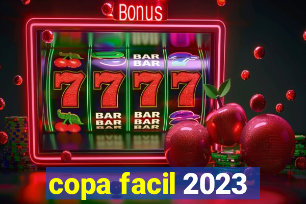 copa facil 2023