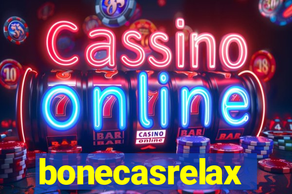 bonecasrelax