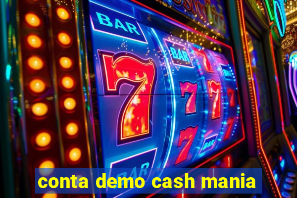 conta demo cash mania