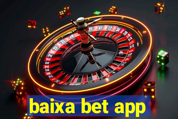 baixa bet app