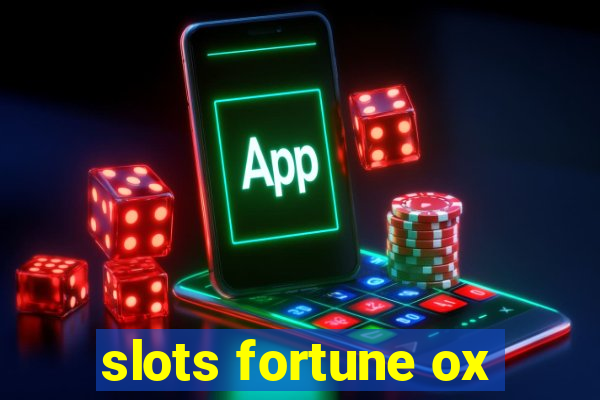 slots fortune ox