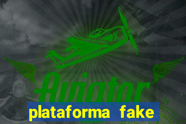 plataforma fake para jogar