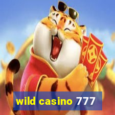 wild casino 777