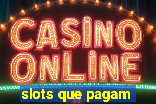 slots que pagam