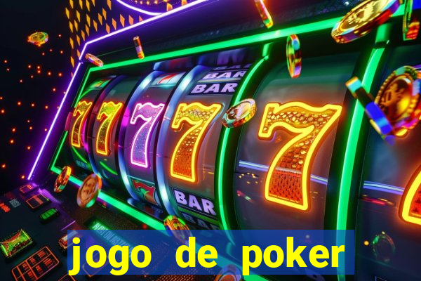 jogo de poker online valendo dinheiro