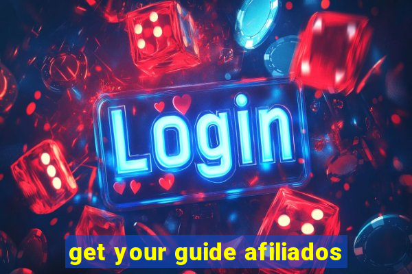 get your guide afiliados