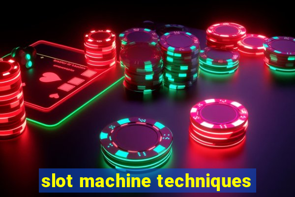 slot machine techniques