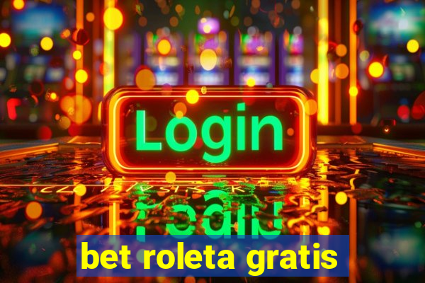 bet roleta gratis