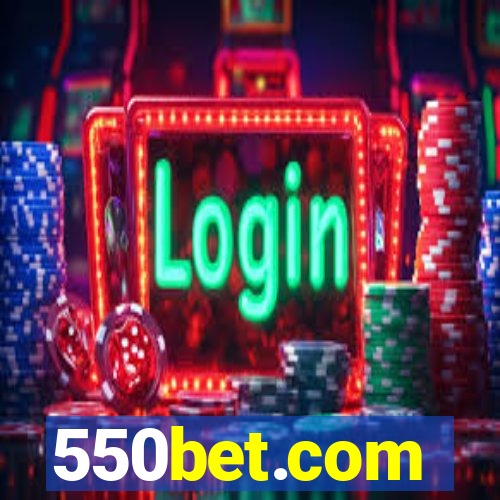 550bet.com