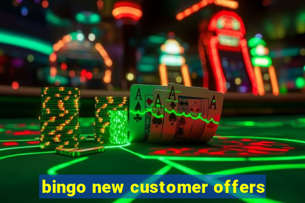 bingo new customer offers