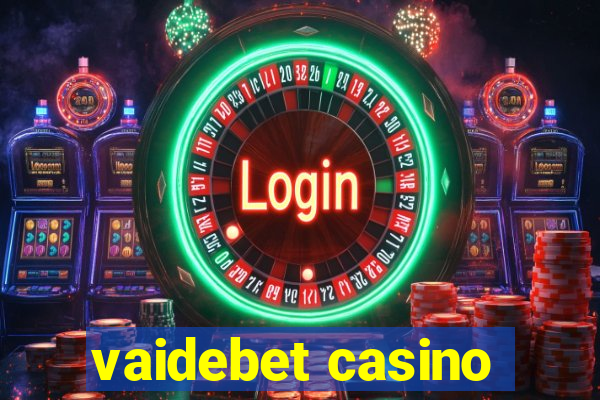 vaidebet casino