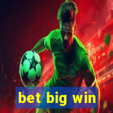 bet big win