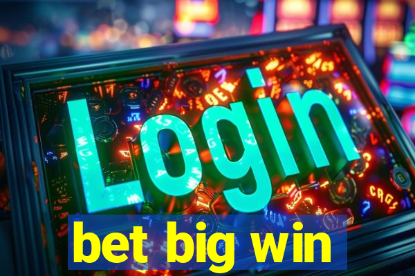 bet big win