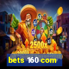 bets 160 com