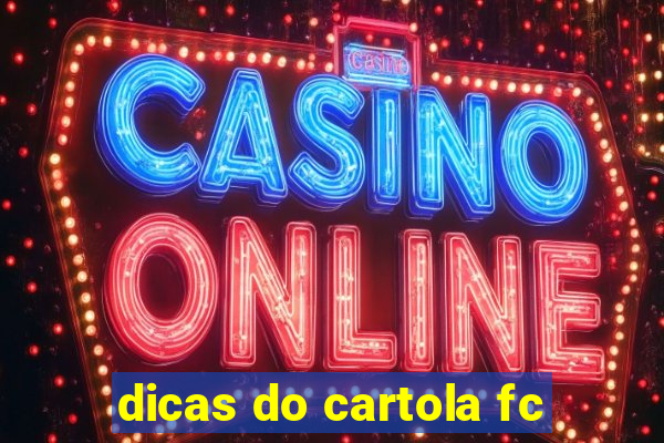 dicas do cartola fc