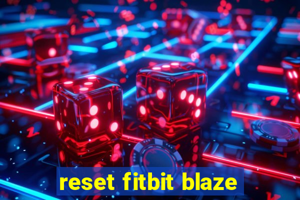 reset fitbit blaze