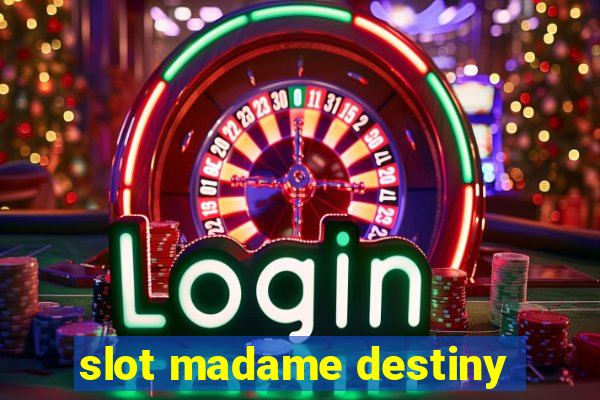 slot madame destiny