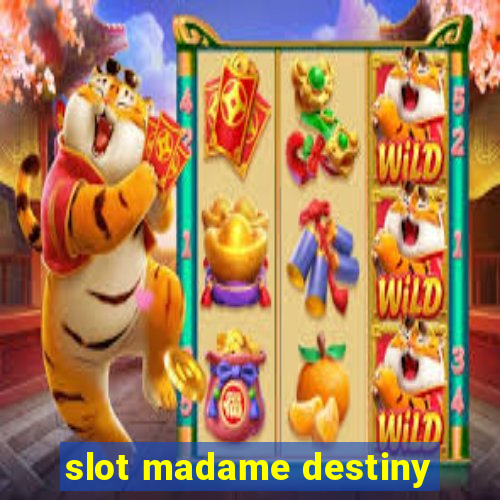 slot madame destiny