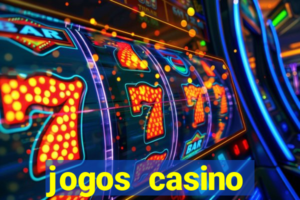 jogos casino dinheiro real