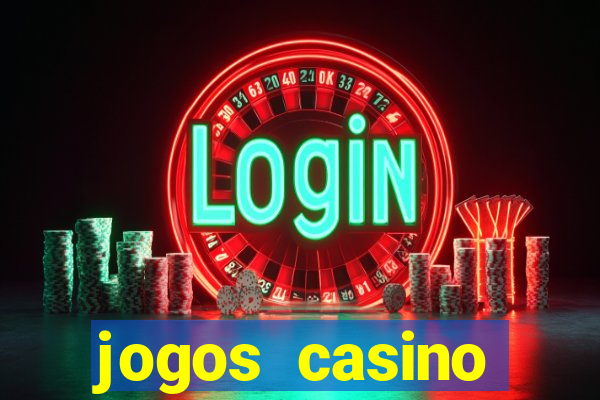 jogos casino dinheiro real