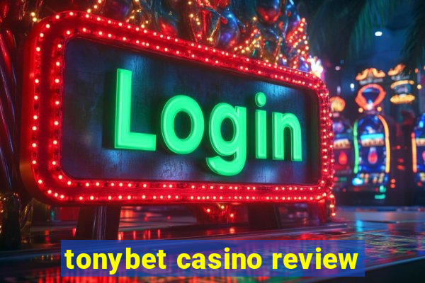 tonybet casino review