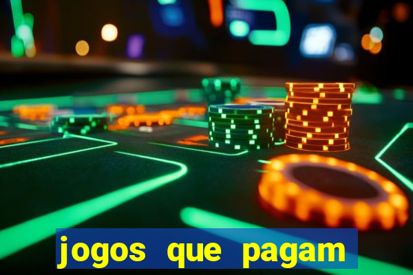 jogos que pagam mais dinheiro