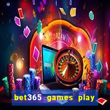 bet365 games play casino slots